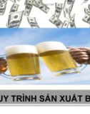 Đề tài: Quy trình sản xuất Bia