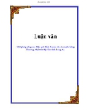 Luận văn: Giải pháp nâng cao hiệu quả kinh doanh của các ngân hàng Thương Mại trên địa bàn tỉnh Long An