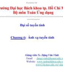 Bài giảng Đại số tuyến tính (ĐH Bách khoa Tp.HCM) - Chương 6 Ánh xạ tuyến tính