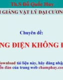 Bài giảng Vật lý đại cương 2 - Chuyên đề: Dòng điện không đổi