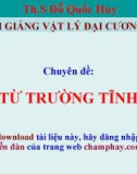 Bài giảng Vật lý đại cương 2 - Chuyên đề: Từ trường tĩnh