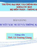 Bài giảng Lý thuyết xác suất và thống kê toán: Chương 4.1 - ThS. Lê Trường Giang