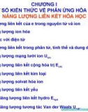 Bài giảng Hóa học - Chương 1: Một số kiến thức về phản ứng hóa học (Năng lượng liên kết hóa học)