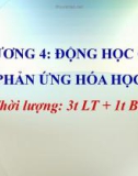 Bài giảng Hóa học - Chương 4: Động học của phản ứng hóa học