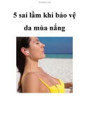 5 sai lầm khi bảo vệ da mùa nắng.