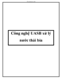 Công nghệ UASB xử lý nước thải bia