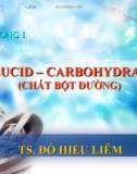 Chương I: Glucid - Carbohydrate (Chất bột đường)