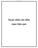 Tuyệt chiêu che đốm mụn hiệu quả