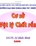 Cơ sở Vật lý chất rắn - GS.TS Lê Khắc Bình