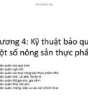 Bài giảng Bảo quản sau thu hoạch: Chương 4 - Nguyễn Thị Hạnh