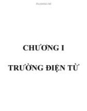 Bài giảng Vật lý đại cương A2 - Chương I: Trường điện từ