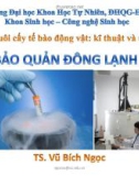 Bài giảng Nuôi cấy tế bào động vật, kỹ thuật và ứng dụng: Bài 5 - TS. Vũ Bích Ngọc (2021)