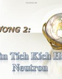 CHƯƠNG 2: PHÂN TÍCH KÍCH HOẠT NEUTRON