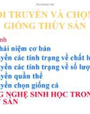 Bài giảng: Di truyền và chọn giống thủy sản