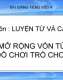 Bài LTVC: Mở rộng vốn từ: Đồ chơi - Trò chơi - Bài giảng điện tử Tiếng việt 4 - GV.N.Phương Hà