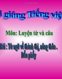 Bài LTVC: Mở rộng vốn từ: Thành thị, nông thôn - Bài giảng điện tử Tiếng việt 3 - GV.Hoàng Thi Thơ