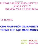 Báo cáo Phương pháp phún xạ magnetron trong chế tạo màng mỏng