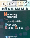 Các đặc điểm nhân văn, kinh tế, xã hội và Địa lý Đông Nam Á môi trường tự nhiên: Phần 1