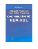 Hệ thống tuần hoàn các nguyên tố hóa học - Định luật tuần hoàn: Phần 1