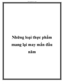 Những loại thực phẩm mang lại may mắn đầu năm