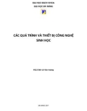 Công nghệ sinh học và các quá trình - thiết bị: Phần 1