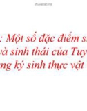 Một số đặc điểm sinh học và sinh thái của Tuyến trùng ký sinh thực vật