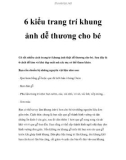 6 kiểu trang trí khung ảnh dễ thương cho bé