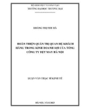 Luận văn Thạc sĩ Kinh tế: Hoàn thiện quản trị quan hệ khách hàng trong kinh doanh sợi của Tổng công ty Dệt may Hà Nội