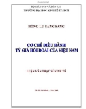 Luận văn Thạc sĩ Kinh tế: Cơ chế điều hành tỷ giá hối đoái của Việt Nam