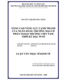 LUẬN VĂN: NÂNG CAO NĂNG LỰC CẠNH TRANH CỦA NGÂN HÀNG THƯƠNG MẠI CỔ PHẦN NGOẠI THƯƠNG VIỆT NAM THỜI KỲ HẬU WTO