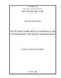 Luận văn Thạc sĩ Luật học: Nguyên nhân và điều kiện của tình hình các tội xâm phạm sở hữu trên địa bàn tỉnh Bình Dương