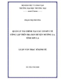 Luận văn Thạc sĩ Kinh tế: Quản lý tài chính tại các cơ sở y tế công lập trên địa bàn huyện Mường La tỉnh Sơn La