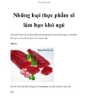 Những loại thực phẩm sẽ làm bạn khó ngủ