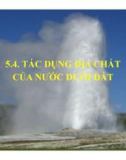 Chương 5.4: Tác dụng địa chất của nước dưới đất