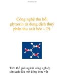 Bài giảng Công nghệ thu hồi glyxerin từ dung dịch thuỷ phân thu axit béo – P1