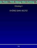 Bài giảng Đại số tuyến tính - Chương 2: Không gian vectơ