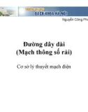 Lý thuyết mạch điện: Đường dây dài( Mạch thông số rải)