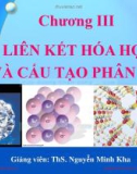 Bài giảng Hóa đại cương: Liên kết hóa học và cấu tạo phân tử - ThS. Nguyễn Minh Kha