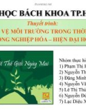 Bài thuyết trình: Bảo vệ môi trường trong thời kỳ công nghiệp hóa - hiện đại hóa