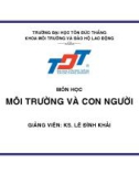 MÔI TRƯỜNG VÀ CON NGƯỜI - PHẦN 1