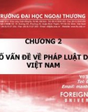 Bài giảng Pháp lý đại cương: Chương 2. Một số vấn đề vả pháp luật dân sự Việt Nam