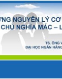 Bài giảng Những nguyên lý cơ bản của chủ nghĩa Mác – Lênin - TS. Ông Văn Nam