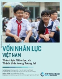 Báo cáo Vốn nhân lực Việt Nam: Thành tựu giáo dục và thách thức trong tương lai