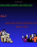 Bài giảng Phương pháp nghiên cứu khoa học – Chương 3: Phương pháp nghiên cứu định tính