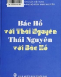 Bác Hồ Với Thái Nguyên, Thái Nguyên với Bác Hồ (in lần thứ 2): Phần 1