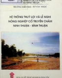 Lễ nghi nông nghiệp cổ truyền Chăm và hệ thống thủy lợi tỉnh Ninh Thuận - Bình Thuận: Phần 1