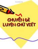 Bài giảng Chuyên đề Luyện chữ viết