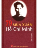 79 mùa xuân Bác Hồ: Phần 1