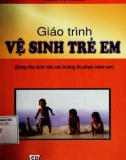 Giáo trình Vệ sinh trẻ em (dùng cho sinh viên các trường sư phạm mầm mon): Phần 1