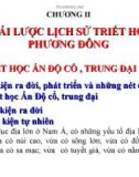 CHƯƠNG 2 KHÁI LƯỢC LỊCH SỬ TRIẾT HỌC PHƯƠNG ĐÔNG